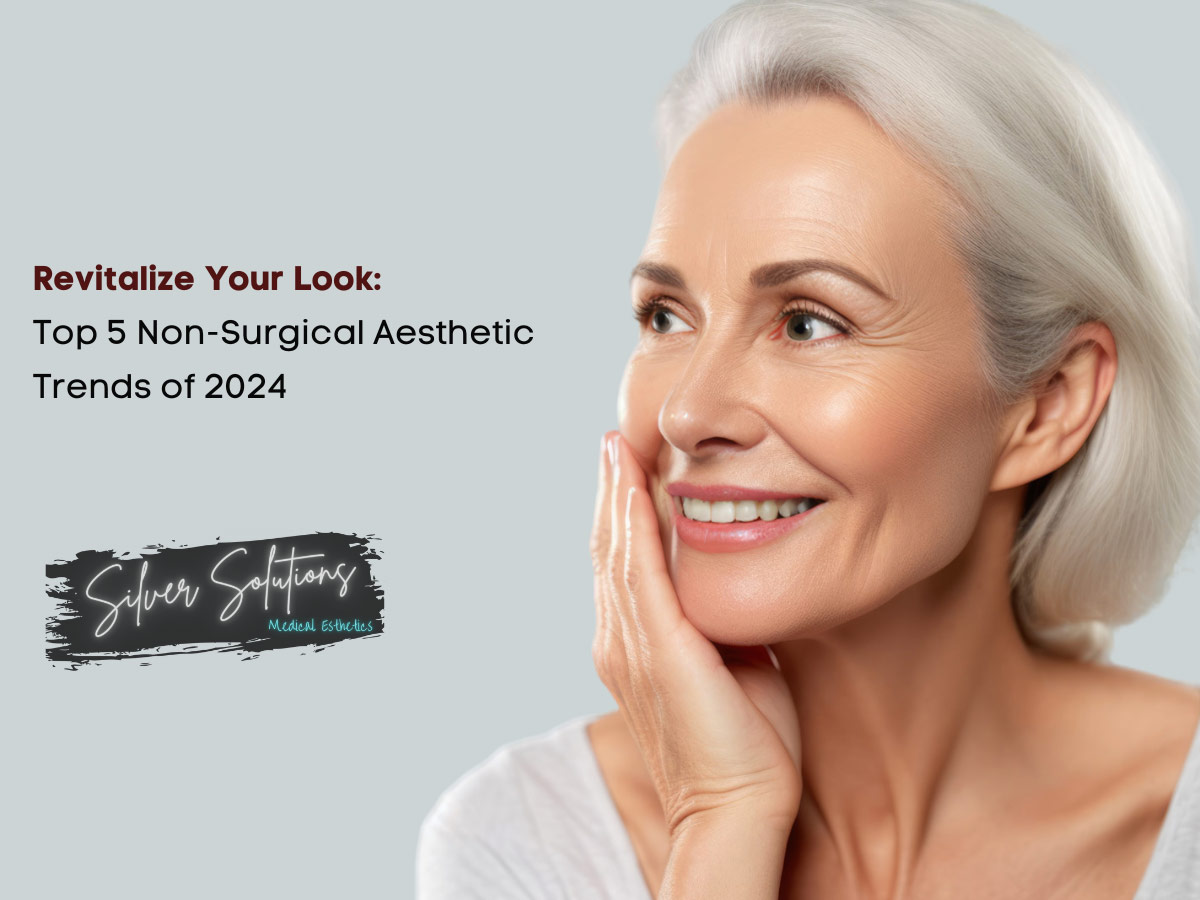 Revitalize Your Look: Top 5 Non-Surgical Aesthetic Trends of 2024